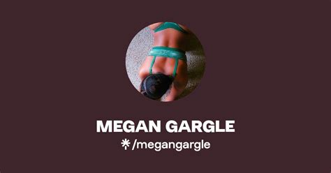 megan gargle|@megangargle .